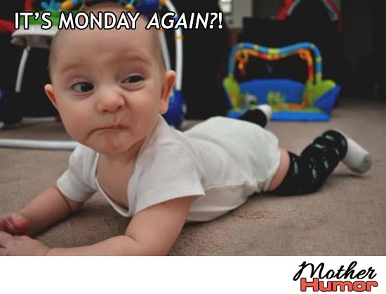 Funny-Baby-Monday-Morning-Mother-Humor