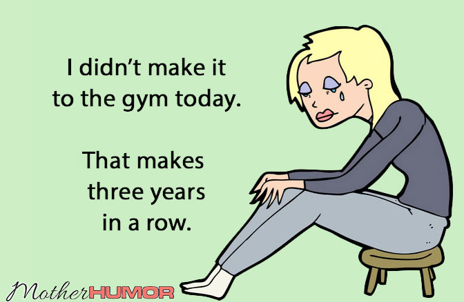 funny ecard about not going to gym motherhumor